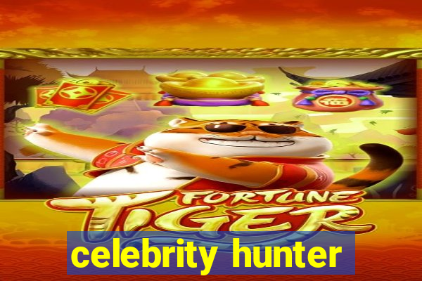 celebrity hunter